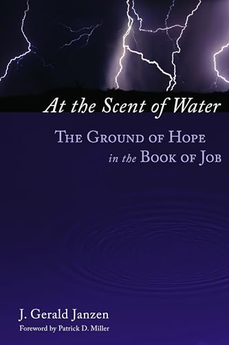 At the Scent of Water: The Ground of Hope in the Book of Job