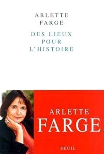 Télécharger Des lieux pour l'histoire (Librairie du XXIe siècle) livre En ligne