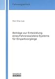  Beiträge zur Entwicklung eines Fahrerassistenz-Systems für Einparkvorgänge (Berichte aus der Fahrzeugtechnik)