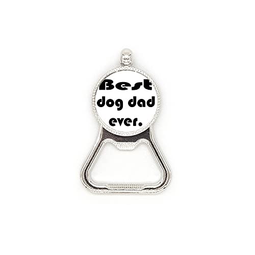 Décapsuleur Best Dog Dad Ever : ouvre-bouteille en acier inoxydable