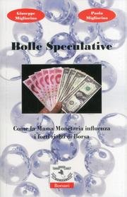 Bolle Speculative. Come la Massa Monetaria influenza i forti rialzi di Borsa.