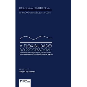 Capa do livro A Flexibilidade do Processo: Proposta de Sistematização do Poder Judicial de Adaptação do Procedimento e Crítica aos Procedimentos Especiais