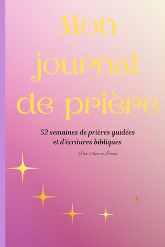 Mon journal de prière (French Edition)