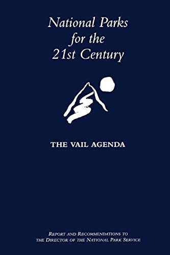 National Parks for the 21st Century: The Vail Agenda