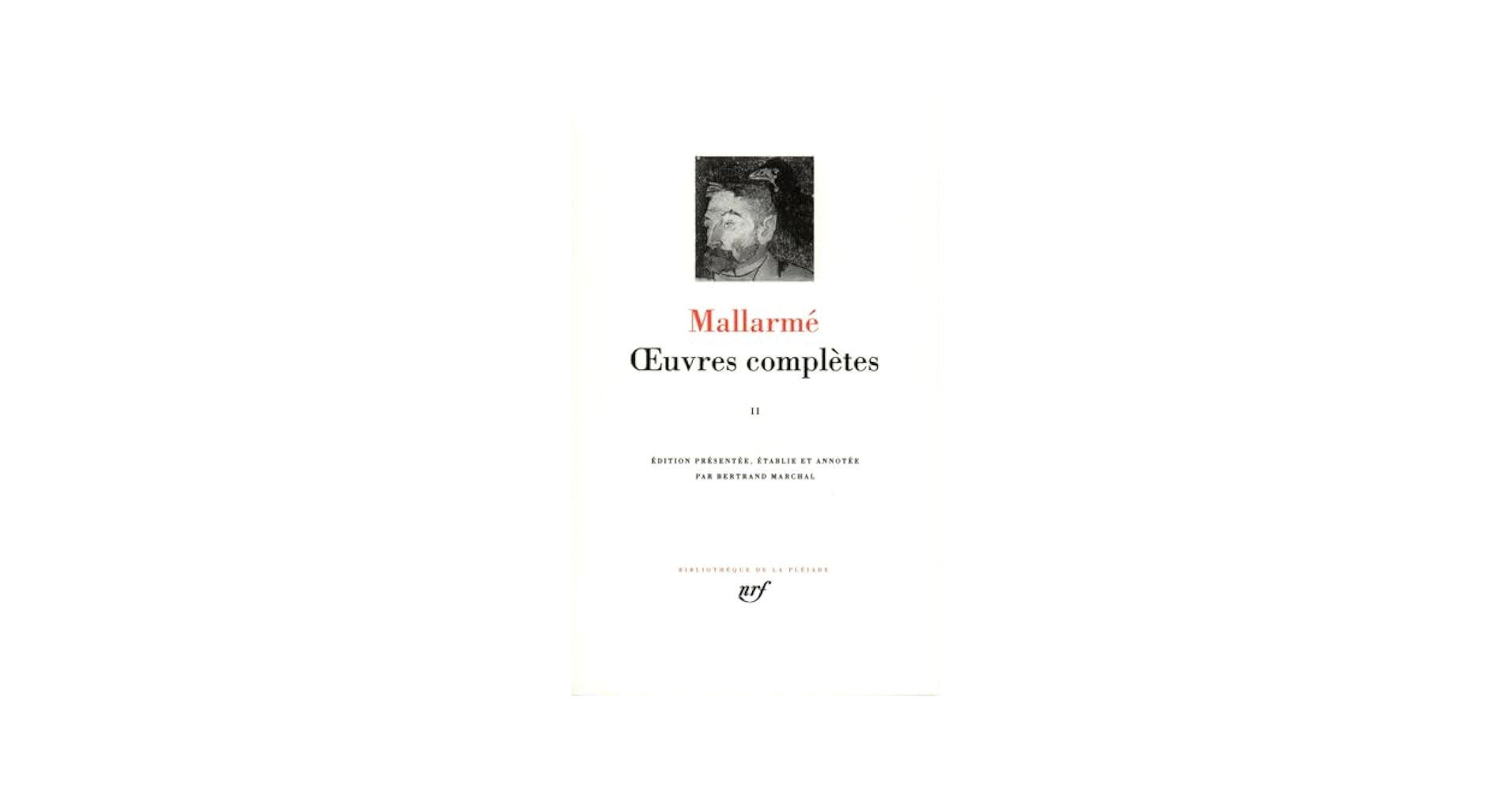 Mallarmé Œuvres complètes II pléiade Mallarmé – Œuvres complètes – Bibliothèque de la Pléiade