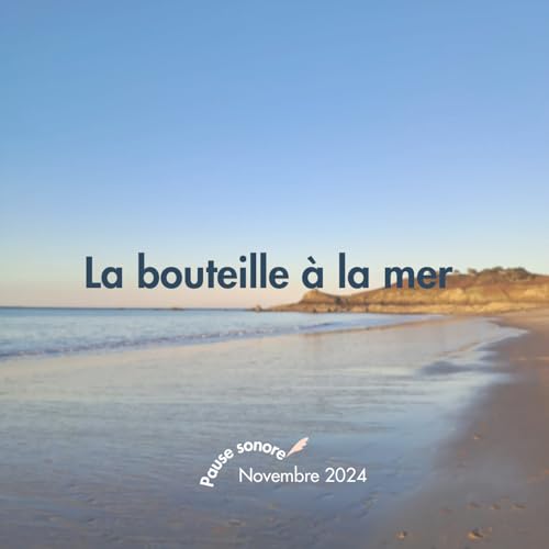 La bouteille &agrave; la mer