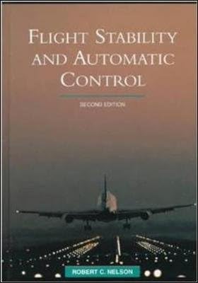 Flight Stability and Automatic Control 2nd Edition (Isbn (0071158383))