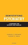 Demystifying Psychiatry: A Resource for Patients and Families