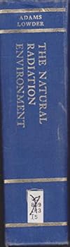 Hardcover The Natural Radiation Environment, Book