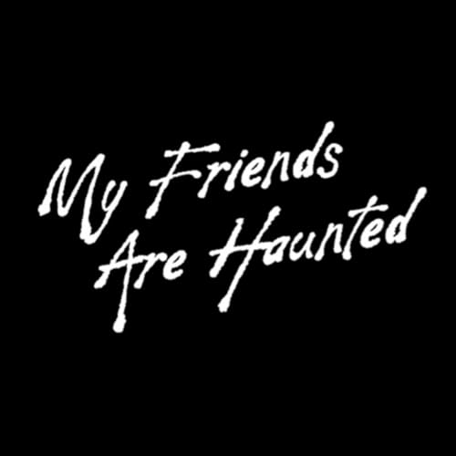 My Friends Are Haunted cover art