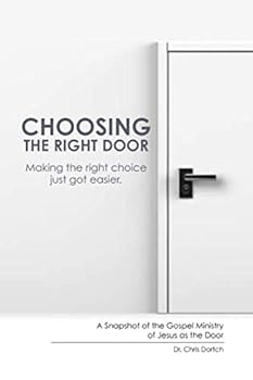 Paperback Choosing the Right Door: Making the right choice just got easier. Book