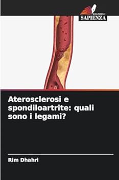 Paperback Aterosclerosi e spondiloartrite: quali sono i legami? [Italian] Book