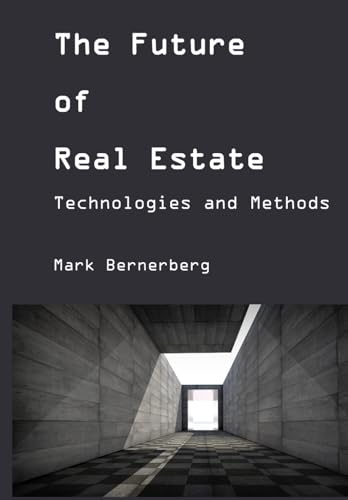 The Future of Real Estate: Technologies and Methods