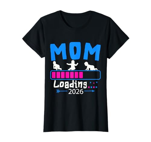 Mom Loading 2026 La alegría de las futuras mamás Camiseta