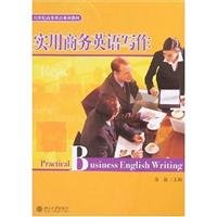 The 21st Century Series of Business English Teaching - Practical Business English Writing 7301127014 Book Cover