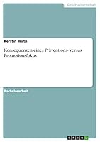 Konsequenzen eines Pr�ventions- versus Promotionsfokus 365683363X Book Cover