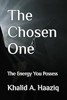 The Chosen One: The Energy You Possess (LifeLesson.TV) B0D7C6W196 Book Cover