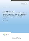 Das Spannungsfeld Windenergieanlagen – Naturschutz in Genehmigungs- und Gerichtsverfahren: Probleme (in) der Praxis – Methodische Anforderungen – Lösungsansätze (k:wer-Schriften 3)