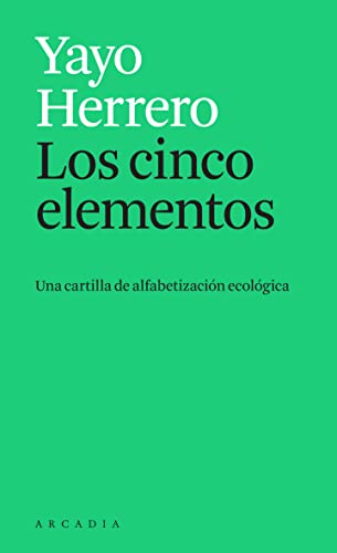 Los cinco elementos: Una cartilla de alfabetización ecológica (Els petits d'Arcàdia)