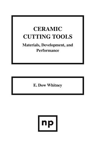 Ceramic Cutting Tools: Materials, Development and Performance (Materials Science and Process Technology Series) view 2
