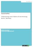 Zubereitung eines Salates (Unterweisung Koch / Köchin)
