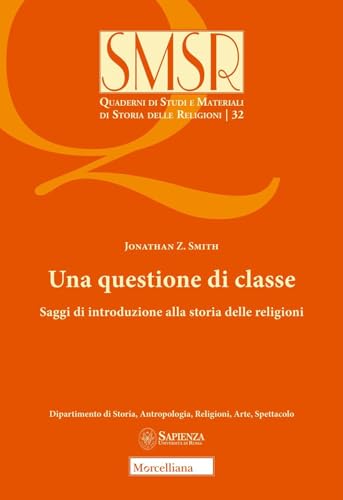 Una questione di classe. Saggi di introduzione alla storia delle religioni (2024): Vol. 32
