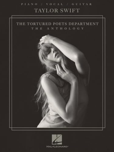 Taylor Swift: The Tortured Poets Department - The Anthology Songbook | Piano//Vocal/Guitar Sheet Music Book with 31 Songs from the Double Album | For Beginners Students Teachers and Advanced Musicians