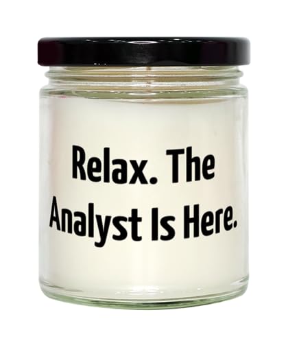 Unique Analyst Scent Candle, Relax. The Analyst is Here, Present for Friends, Nice Gifts from Friends, Gift Ideas for boss, Best Gifts for boss, Gift for boss, Thoughtful Gifts for boss, Unique Gifts