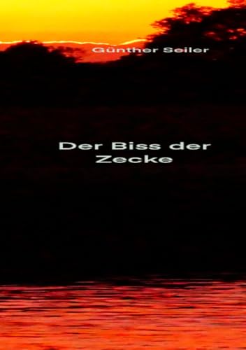 Der Biss der Zecke