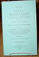 Essay on sheep: Their varieties--account of the merinoes of Spain, France &c. reflections on the best method of treating them, and raising a flock in ... remarks on sheep and woolen manufactures 0963365916 Book Cover