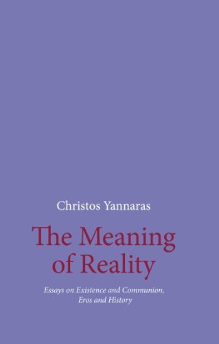 The Meaning of Reality - Essays on Existence and Communion,