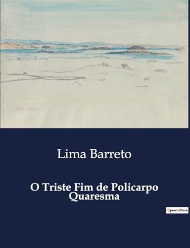 O Triste Fim de Policarpo Quaresma (Portuguese Edition)