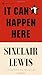It Can't Happen Here (Signet Classics)