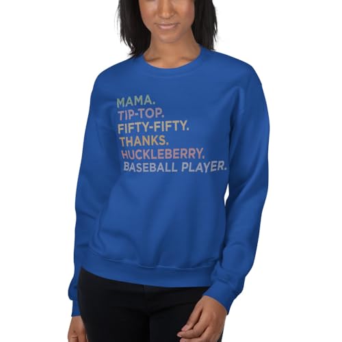 Mama Tip-Top Fifty Fifty Thanks Huckleberry Baseball Player Unisex Sweatshirt, Humorous Family Joke Shirt