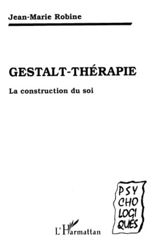 Gestalt-Therapie: La construction du soi