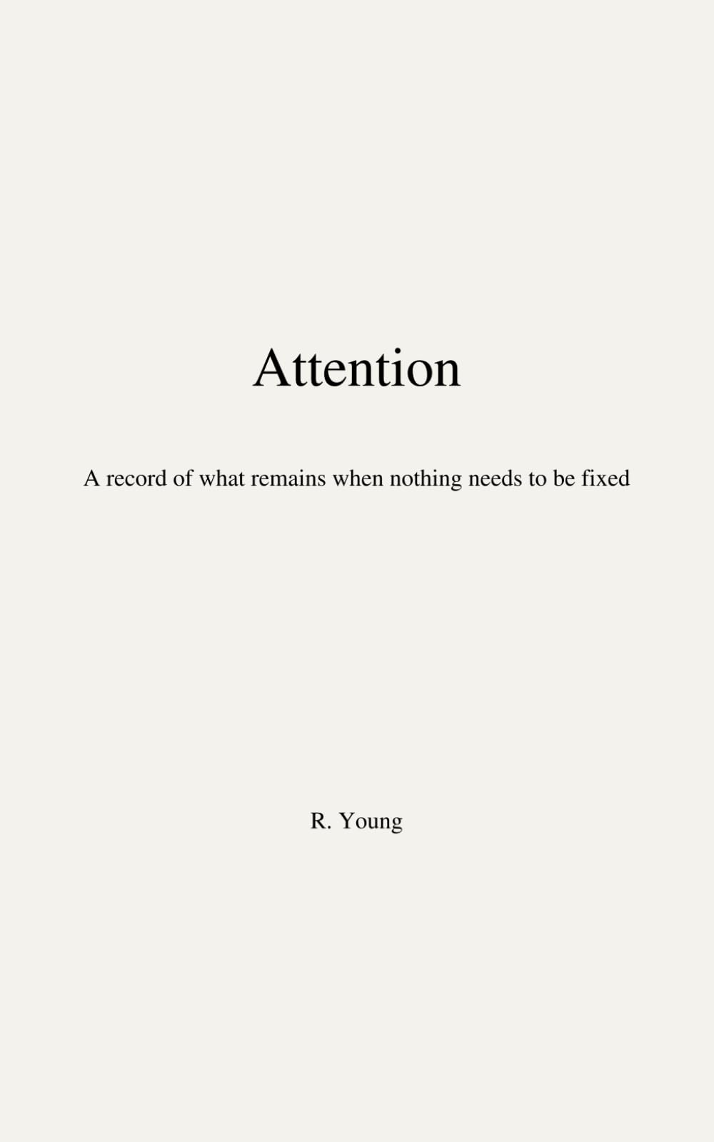 Attention: What Remains When Effort Loosens