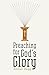 Preaching for God's Glory (Redesign) (Today's Issues)