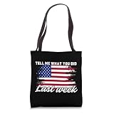 Tell Me What You Did Last Week USA Flag DOGE Email Question Tote Bag
