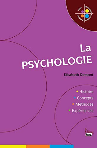 Télécharger La Psychologie: Histoire, concepts, méthodes, expériences (Petite bibliothèque de sciences humain Livre eBook France