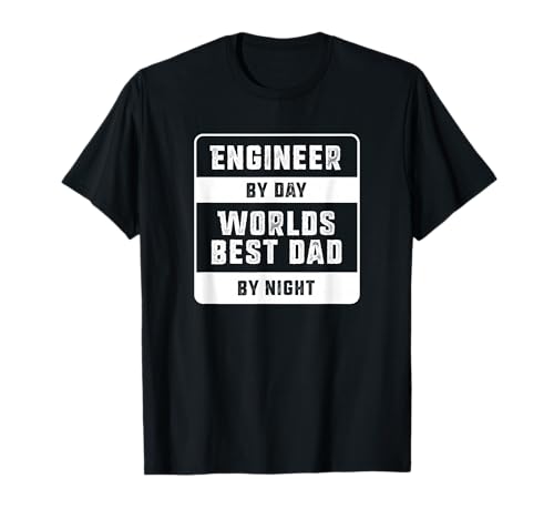 Engineer By Day Worlds Best Dad by Night Gift - Engineer Dad T-Shirt