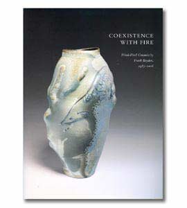 Hardcover Coexistence With Fire: Wood-Fired Ceramics by Frank Boyden 1985-2006 Book