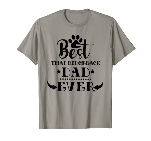 World's greatest Best Thai Ridgeback dog Dad ever T-Shirt
