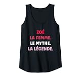 Femme Prénom Zoé la femme le mythe la légende Zoé Débardeur