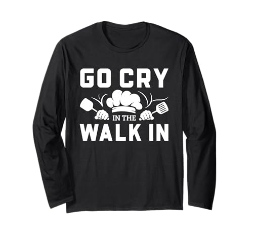 Chef Walk In Cooler ���[���A Go Cry In The Walk In The Walk In Funny ����T�V���c