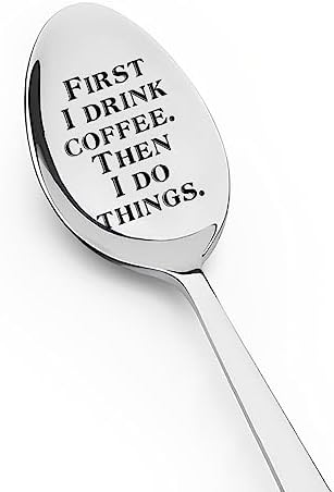 Coffee Lover Spoon Gifts for Coworkers Best Friend Christmas Birthday Gifts for Sister Friendship Gifts for Men Women First I Drink Coffee Then I Do Things Spoon Gift for Son Daughter image 2