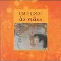 Um Brinde As Maes 8587213474 Book Cover
