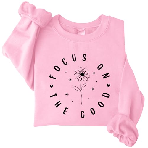 Focus On The Good Sweatshirt Christian Mental Health Sweatshirt