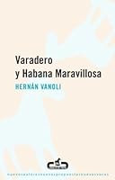 Varadero y Habana Maravillosa 8496594742 Book Cover