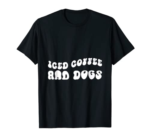 Iced Coffee and Dogs, Dog Mom Dog lover tee Camiseta