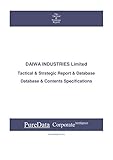  DAIWA INDUSTRIES Limited: Tactical & Strategic Database Specifications - Japan-Osaka perspectives (Tactical & Strategic - Japan Book 24979) (English Edition)